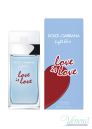 Dolce&Gabbana Light Blue Love Is Love Pour Femme EDT 100ml pentru Femei produs fără ambalaj Produse fără ambalaj
