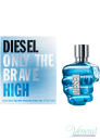 Diesel Only The Brave High EDT 75ml pentru Bărbați fără de ambalaj Products without package