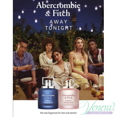 Abercrombie & Fitch Away Tonight EDT 100ml pentru Bărbați Arome pentru Bărbați