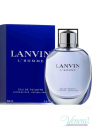 Lanvin L'Homme EDT 100ml for Men Without Package Products without package